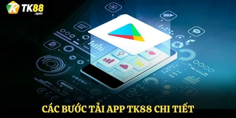 Tải App TK88 2 Các bước tải app TK88 chi tiết