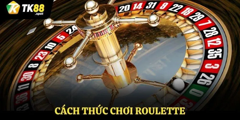 Roulette - Giới Thiệu Về Trò Chơi Biểu Tượng Kinh Điển TK88 3 Cách thức chơi roulette