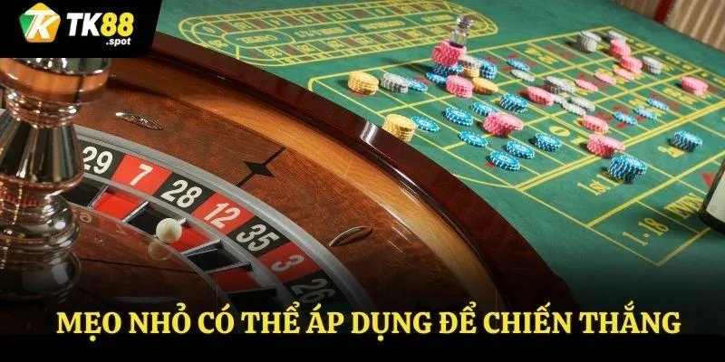 Roulette - Giới Thiệu Về Trò Chơi Biểu Tượng Kinh Điển TK88 4 Một số mẹo nhỏ có thể áp dụng để giành chiến thắng