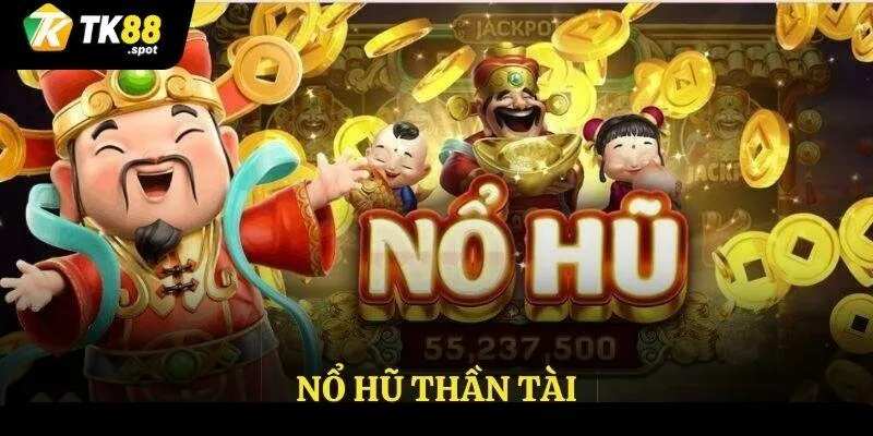 Nổ hũ thần tài