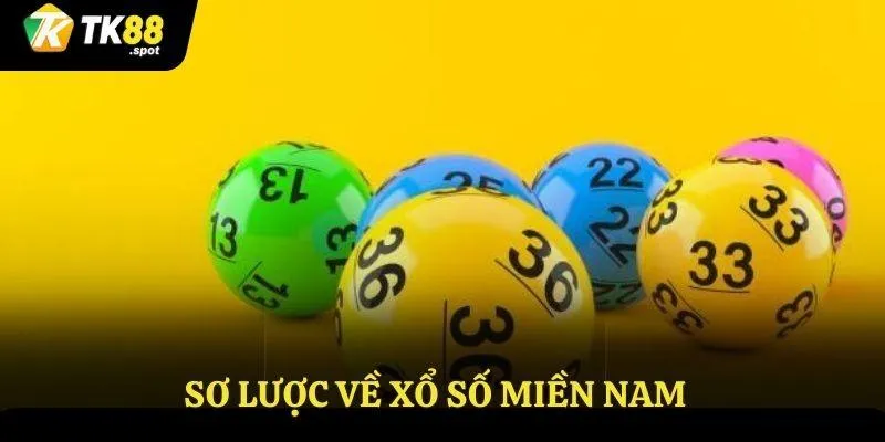 Xổ Số Miền Nam TK88 - Sổ Ngay Trong Ngày Có Tiền Liền Tay 2 Sơ lược về xổ số miền Nam