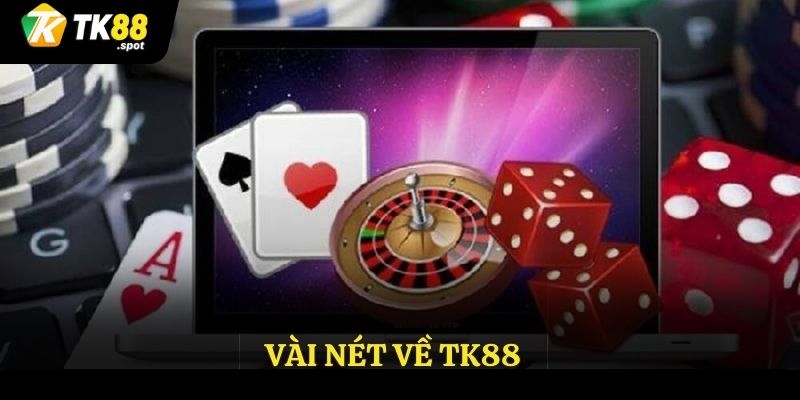 Vài nét về TK88